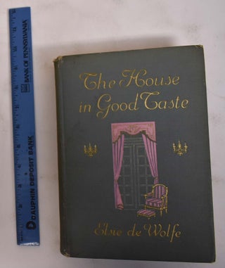 Item #172231 The House in Good Taste. Elsie De Wolfe