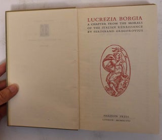 Lurcrezia Borgia: A Chapter from the Morals of the Italian Renaissance