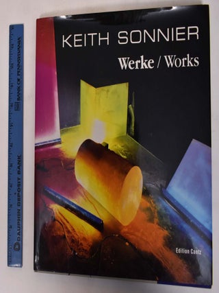 Item #172246 Keith Sonnier: Werke/Works. Dietmar Elger, Lucius Grisebach