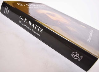 G.F. Watts: The Last Great Victorian