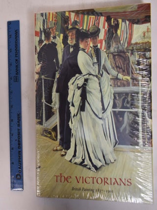 Item #172295 The Victorians: British Painting 1837 - 1901. Malcolm Warner, Anne Helmreich,...