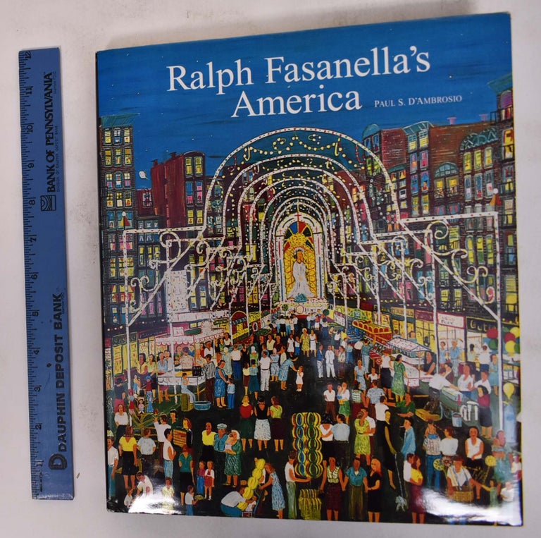 Item #172341 Ralph Fasanella's America. Paul S. D'Ambrosio.