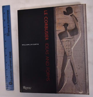 Item #172347 Le Corbusier: Ideas and Forms. William J. R. Curtis