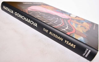 Natalia Goncharova: The Russian Years
