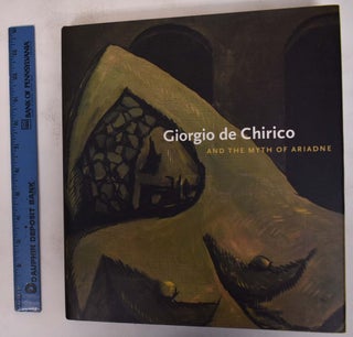 Item #172414 Giorgio de Chirico and the Myth of Ariadne. Michael R. Taylor, Matthew Gale, Guigone...