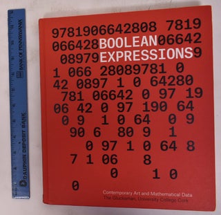 Item #172419 Boolean Expressions: Contemporary Art and Mathematical Data. Fiona Kearney