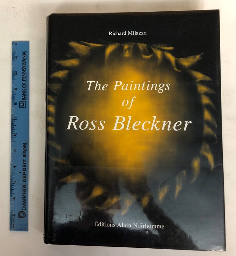 Item #172465 The Paintings of Ross Bleckner. Richard Milazzo.