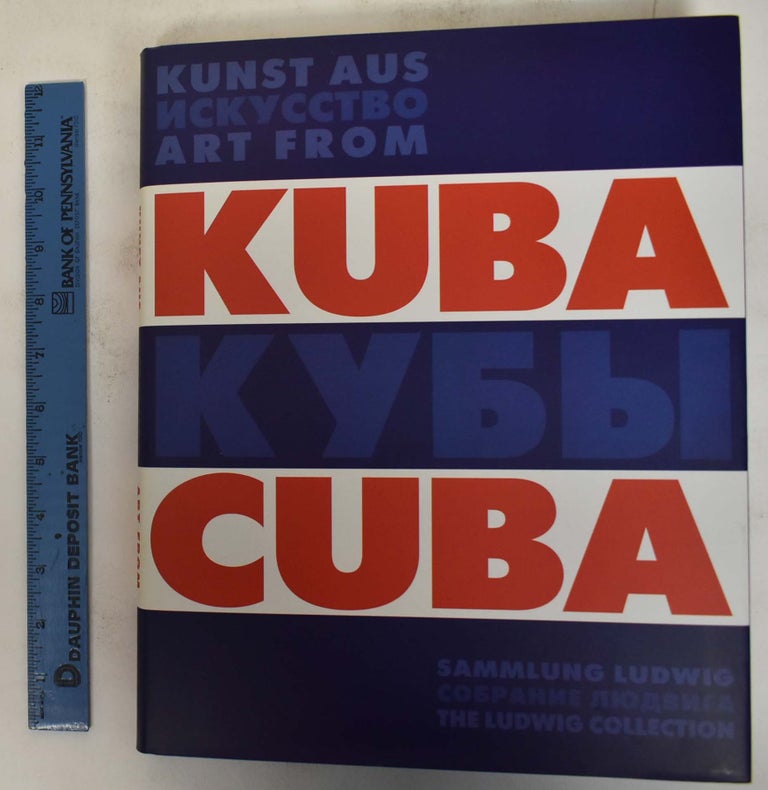 Item #172512 Kunst Aus Kuba / Art From Cuba: Sammlung Ludwig / The Ludwig Collection. Barbara M. Thiemann.