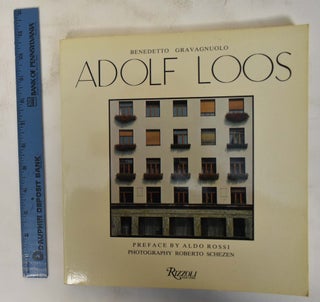 Item #172513 Adolf Loos: Theory and Works. Benedetto Gravagnuolo, Aldo Rossi