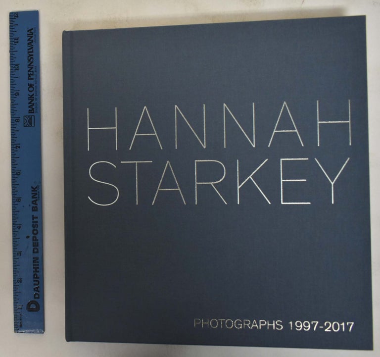 Item #172531 Hannah Starkey" Photographs, 1997-2017. Charlotte Cotton.