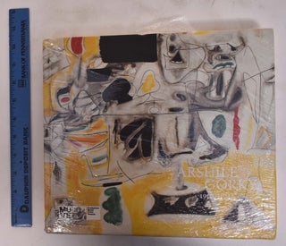 Item #172593 Arshile Gorky, 1904-1948. Gabriella Belli, Saskia Spender, Edith Devaney