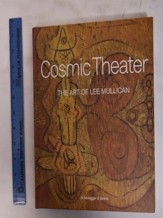 Item #172608 Cosmic Theater: The Art of Lee Mullican. Michael Auping