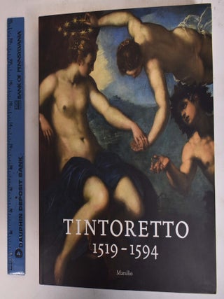 Item #172643 Jacopo Tintoretto 1519-1594. Robert Echols, Gabriella Belli, Frederick Ilchman