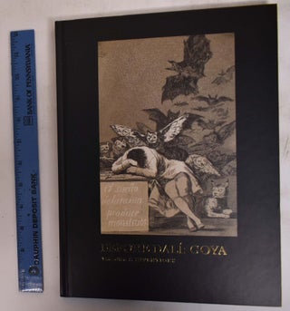 Item #172697 Before Dalí: Goya Visions & Inventions. Hine Hank, William Jeffett