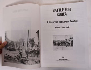 Battle for Korea" A History of the Korean Conflict