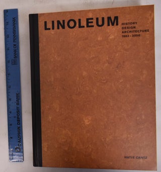Item #172719 Linoleum: History, Design, Architecture, 1882-2000. Gerhard Kaldewei