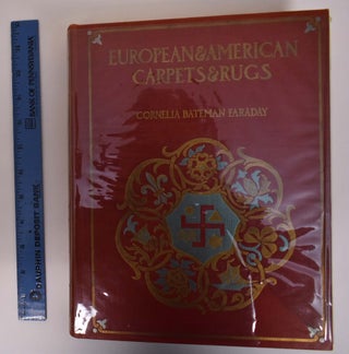 Item #172732 European and American Carpets and Rugs. Cornelia Bateman Faraday