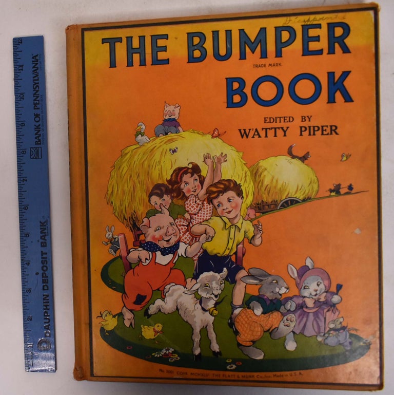 Item #172745 The Bumper Book: A Collection of Stories and Verses for Children. Watty Piper.
