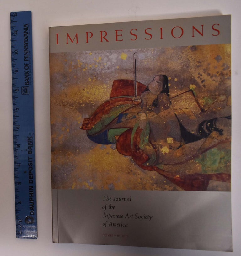Item #172759 Impressions: The Journal of the Japanese Art Society of America [Number 40, 2019]. Julia Meech.