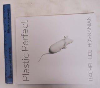Item #172769 Rachel Lee Hovnanian: Plastic Perfect. Judith E. Stein