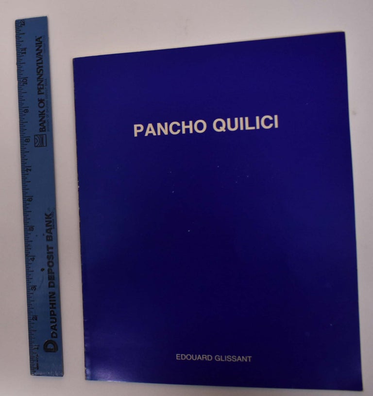 Item #172783 Facture/fracture: l'univers-en-évolution de Pancho Quilici. Edouard Glissant.