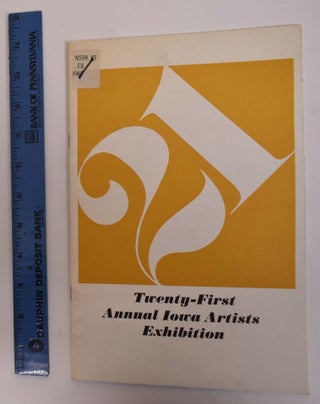Item #172814 Twenty-First Annual Iowa Artist Exhibition. June 6 to July 4 Des Moines: Des Moines...