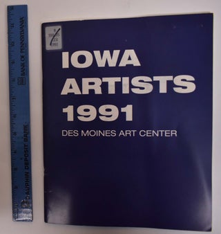 Item #172821 Iowa Artists 1991: Des Moines Art Center. Sherry Cromwell-Lacy
