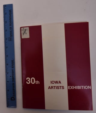 Item #172831 30th Iowa Artists Exhibition. Des Moines Art Center