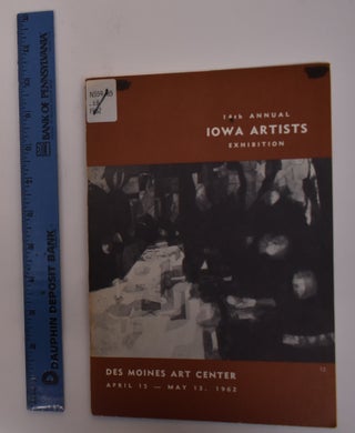 Item #172834 14th Annual Iowa Artists Exhibition. Des Moines Art Center