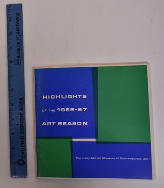 Item #172841 Highlights of the 1966-67 Art Season. Aldrich Museum of Contemporary Art