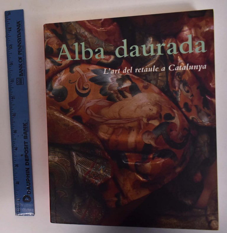Item #172864 Alba Daurada: L'Art del Retaule a Catalunya. Joan Bosch Ballbona.