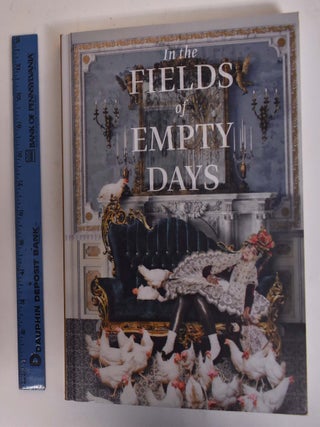 Item #172887 In the Fields of Empty Days: The Intersection of Past and Present in Iranian Art....