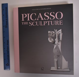 Item #172933 Picasso: The Sculpture. Anna Coliva, Clemente Marconi, Olivier Berggruen