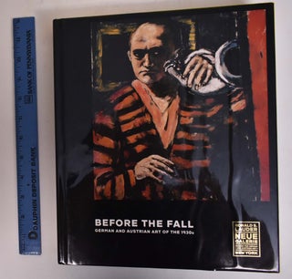 Item #173002 Before the Fall; German and Austrian Art of the 1930's. Olaf Peters