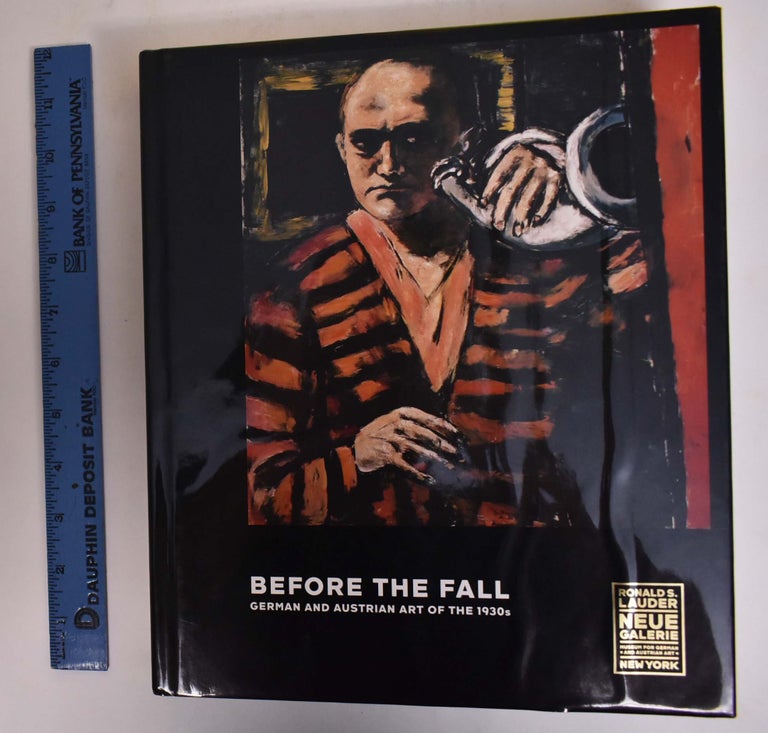 Item #173002 Before the Fall; German and Austrian Art of the 1930's. Olaf Peters.