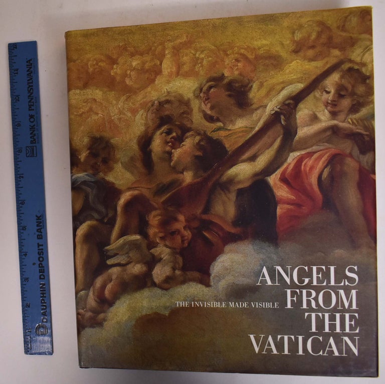 Item #173009 Angels From The Vatican: The Invisible Made Visible. Allen Duston, Arnold Nesselrath.