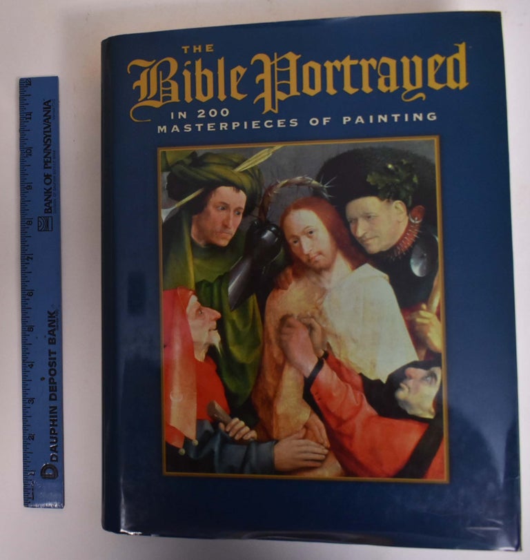Item #173043 The Bible Portrayed In 200 Masterpieces of Painting. Christopher Calderhead.