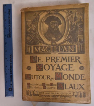 Item #173092 Magellan: Le Premier Voyade Autour du Monde par le Navire La Victoire. Jean-Paul...