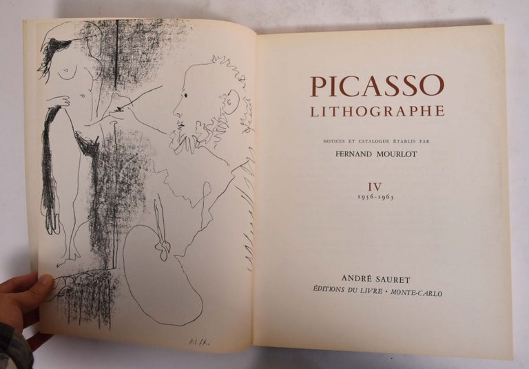 Item #173127 Picasso Lithographe Notices et Catalogue etablis Volume IV, 1956-1963. Fernand Mourlot.
