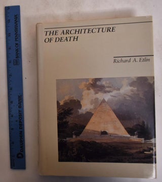 Item #173133 The Architecture of Death: The Transformation of the Cemetery in Eighteenth-Century...