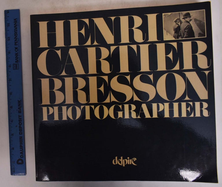 Item #173241 Henri Cartier-Bresson, Photographer; Special Edition commemorating the Exhibition at the International Center of Photography, New York November/December 1979. Henri Cartier-Bresson.