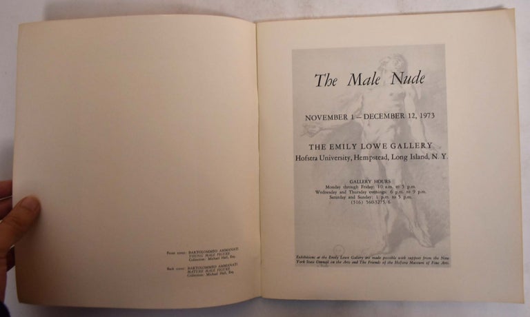 Item #173245 The Male Nude; November 1-December 12, 1973, The Emily Lowe Gallery. Emily Lowe Gallery.
