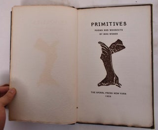 Item #173311 Primitives. Poems and Woodcuts. Max Weber, Benjamin De Casseres