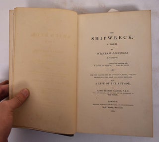 Item #173350 The shipwreck, a poem. The text illustrated by additional notes, and corrected from...