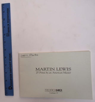 Item #173415 Martin Lewis: 25 Prints by an American Master. Martin Lewis