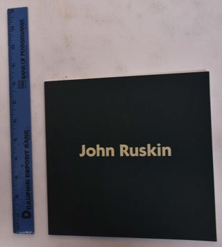 Item #173476 John Ruskin (1819-1900): Watercolors and Drawings. Paul H. Walton