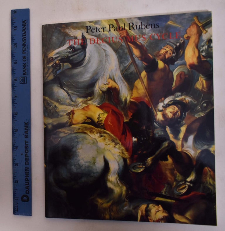 Item #173477 Peter Paul Rubens: The Decius Mus Cycle. Reinhold Baumstark.