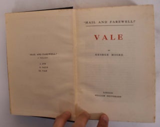 HAIL And FAREWELL! A Trilogy in Three Volumes. Vol I - Ave. Vol II - Salve. Vol III - Vale.