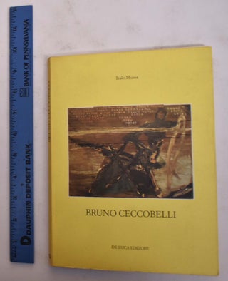 Item #173504 Bruno Ceccobelli. Italo Mussa, Donald Kuspit, Alberto Boatto, Arnaldo Pomani Brizzi,...