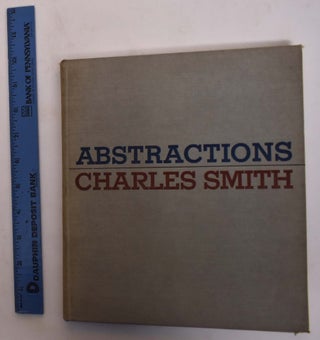 Item #173511 ABSTRACTIONS. Charles Smith, Charles O. Schniewind